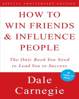 How to win friends and influence people by Dale Carnegie