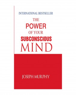 The Power Of Your Subconscious Mind By Dr. Joseph Murph